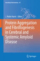 book Protein Aggregation and Fibrillogenesis in Cerebral and Systemic Amyloid Disease