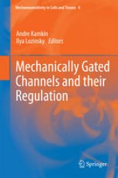 book Mechanically Gated Channels and their Regulation