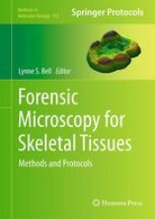 book Forensic Microscopy for Skeletal Tissues: Methods and Protocols