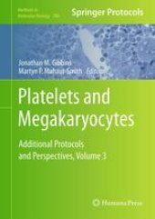 book Platelets and Megakaryocytes: Volume 3, Additional Protocols and Perspectives