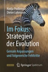 book Im Fokus: Strategien der Evolution: Geniale Anpassungen und folgenreiche Fehltritte