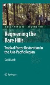 book Regreening the Bare Hills: Tropical Forest Restoration in the Asia-Pacific Region