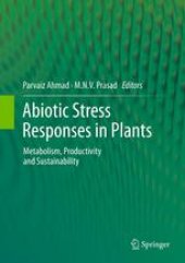 book Abiotic Stress Responses in Plants: Metabolism, Productivity and Sustainability