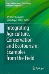 book Integrating Agriculture, Conservation and Ecotourism: Examples from the Field