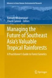 book Managing the Future of Southeast Asia's Valuable Tropical Rainforests: A Practitioner's Guide to Forest Genetics