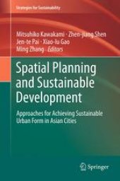 book Spatial Planning and Sustainable Development: Approaches for Achieving Sustainable Urban Form in Asian Cities