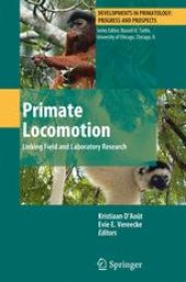 book Primate Locomotion: Linking Field and Laboratory Research