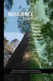 book Resilience Practice: Building Capacity to Absorb Disturbance and Maintain Function