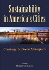 book Sustainability in America’s Cities: Creating the Green Metropolis