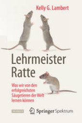 book Lehrmeister Ratte: Was wir von den erfolgreichsten Säugetieren der Welt lernen können