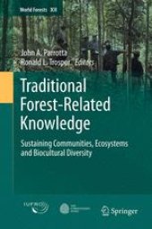 book Traditional Forest-Related Knowledge: Sustaining Communities, Ecosystems and Biocultural Diversity