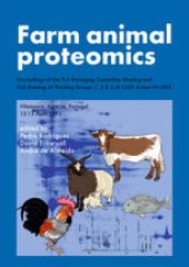 book Farm animal proteomics: Proceedings of the 3rd Managing Committee Meeting and 2nd Meeting of Working Groups 1, 2 & 3 of COST Action FA1002