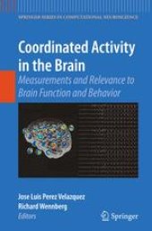 book Coordinated Activity in the Brain: Measurements and Relevance to Brain Function and Behavior