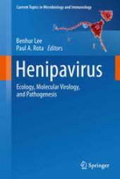 book Henipavirus: Ecology, Molecular Virology, and Pathogenesis