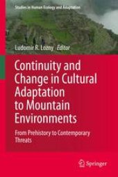 book Continuity and Change in Cultural Adaptation to Mountain Environments: From Prehistory to Contemporary Threats