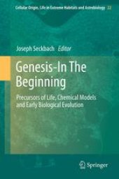 book Genesis - In The Beginning: Precursors of Life, Chemical Models and Early Biological Evolution