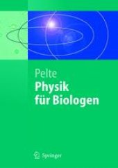 book Physik für Biologen: Die physikalischen Grundlagen der Biophysik und anderer Naturwissenschaften