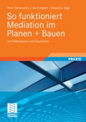 book So funktioniert Mediation im Planen + Bauen: mit Fallbeispielen und Checklisten