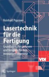 book Lasertechnik fur die Fertigung: Grundlagen, Perspektiven und Beispiele fur den innovativen Ingenieur