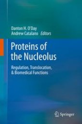 book Proteins of the Nucleolus: Regulation, Translocation, & Biomedical Functions