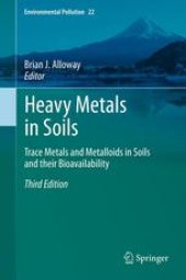 book Heavy Metals in Soils: Trace Metals and Metalloids in Soils and their Bioavailability