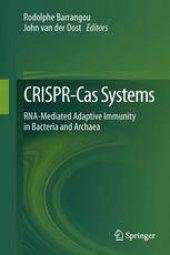 book CRISPR-Cas Systems: RNA-mediated Adaptive Immunity in Bacteria and Archaea