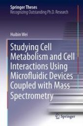 book Studying Cell Metabolism and Cell Interactions Using Microfluidic Devices Coupled with Mass Spectrometry