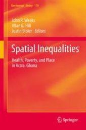 book Spatial Inequalities: Health, Poverty, and Place in Accra, Ghana