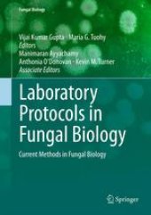 book Laboratory Protocols in Fungal Biology: Current Methods in Fungal Biology