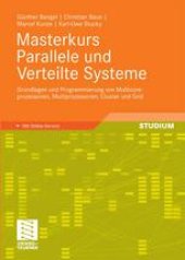 book Masterkurs Parallele und Verteilte Systeme: Grundlagen und Programmierung von Multicoreprozessoren, Multiprozessoren, Cluster und Grid