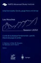 book Unity from Duality: Gravity, Gauge Theory and Strings: Les Houches Session LXXVI, 30 July–31 August 2001