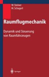 book Raumflugmechanik: Dynamik und Steuerung von Raumfahrzeugen