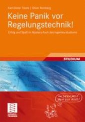 book Keine Panik vor Regelungstechnik!: Erfolg und Spaß im Mystery-Fach des Ingenieurstudiums