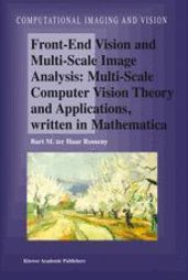 book Front-End Vision and Multi-Scale Image Analysis: Multi-Scale Computer Vision Theory and Applications, written in Mathematics