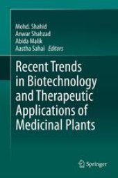 book Recent Trends in Biotechnology and Therapeutic Applications of Medicinal Plants