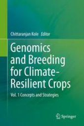 book Genomics and Breeding for Climate-Resilient Crops: Vol. 1 Concepts and Strategies