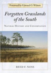 book Forgotten Grasslands of the South: Natural History and Conservation