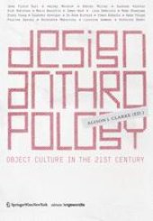 book Design Anthropology: Object Culture in the 21st Century