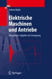 book Elektrische Maschinen und Antriebe: Ubungsbuch: Aufgaben mit Losungsweg