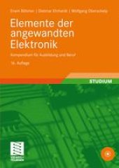 book Elemente der angewandten Elektronik: Kompendium für Ausbildung und Beruf
