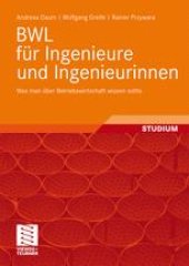 book BWL fur Ingenieure und Ingenieurinnen: Was man uber Betriebswirtschaft wissen sollte