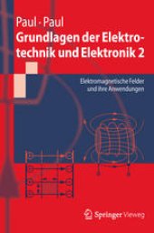 book Grundlagen der Elektrotechnik und Elektronik 2: Elektromagnetische Felder und ihre Anwendungen