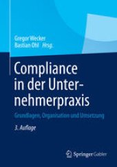 book Compliance in der Unternehmerpraxis: Grundlagen, Organisation und Umsetzung