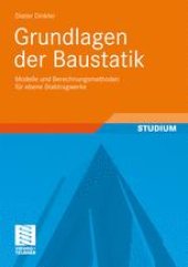 book Grundlagen der Baustatik: Modelle und Berechnungsmethoden für ebene Stabtragwerke