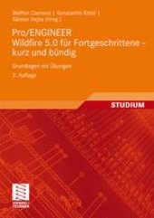 book Pro/ENGINEER Wildfire 5.0 fur Fortgeschrittene – kurz und bundig: Grundlagen mit Ubungen