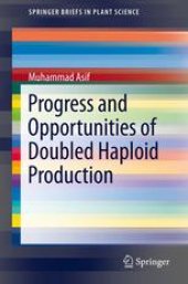 book Progress and Opportunities of Doubled Haploid Production