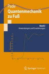 book Quantenmechanik zu Fuß 2: Anwendungen und Erweiterungen