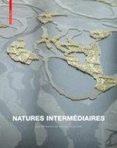 book Natures intermediaires: Les Paysages de Michel Desvigne