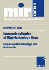 book Internationalization of High-Technology Firms: Cases from Biotechnology and Multimedia