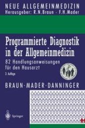 book Programmierte Diagnostik in der Allgemeinmedizin: 82 Handlungsanweisungen fur den Hausarzt